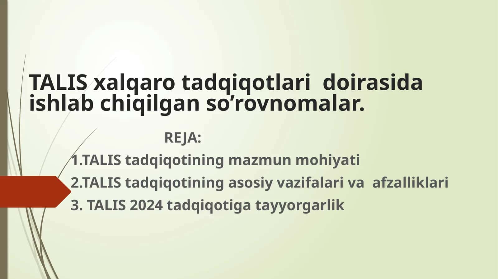 TALIS xalqaro tadqiqotlaridir o'qitish va o'rganish bo'yicha xalqaro so'rovnoma 1