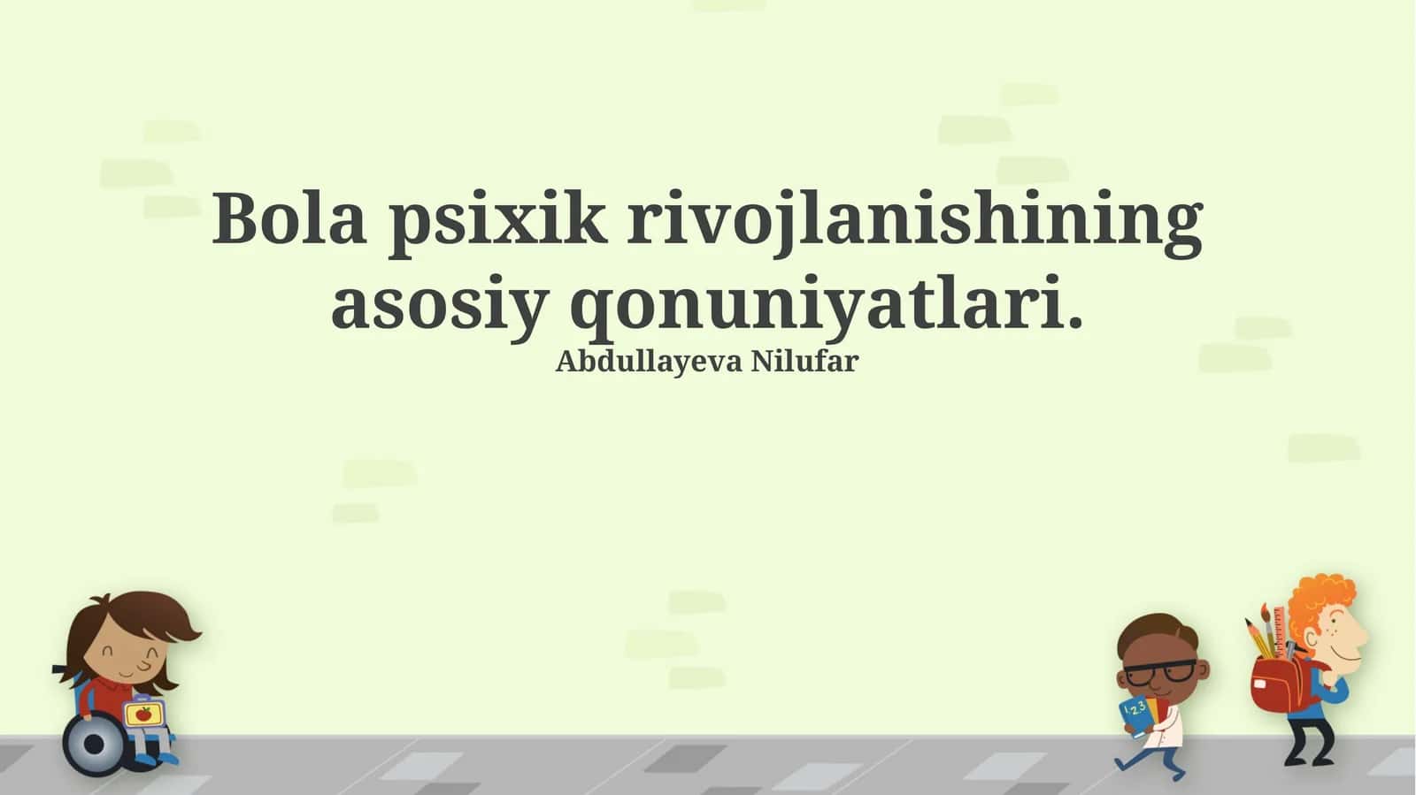 Bola psixik rivojlanishining asosiy qonuniyatlari 1