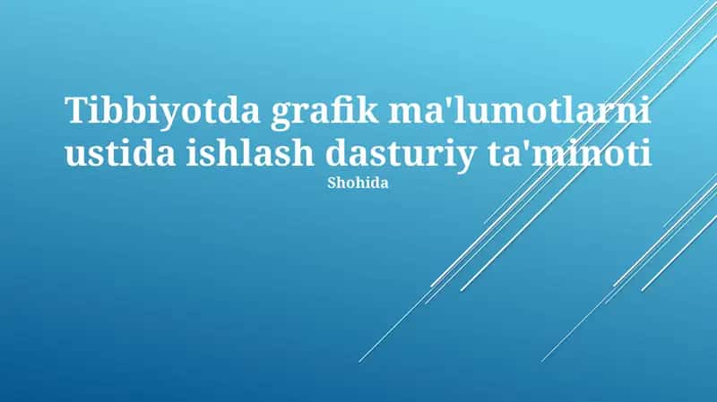 Tibbiyotda grafik ma'lumotlarni ustida ishlash dasturiy ta'minoti 1