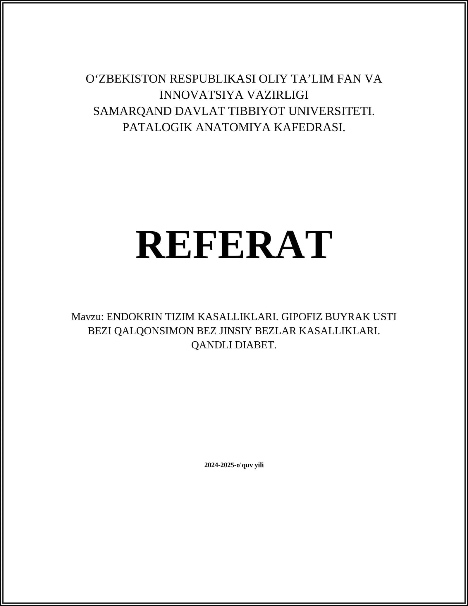 ENDOKRIN TIZIM KASALLIKLARI. GIPOFIZ BUYRAK USTI BEZI QALQONSIMON BEZ JINSIY BEZLAR KASALLIKLARI. QANDLI DIABET 1