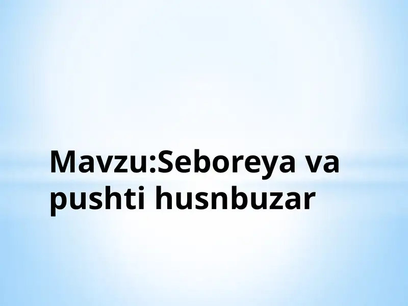 Seboreya va pushti husnbuzarlar 1
