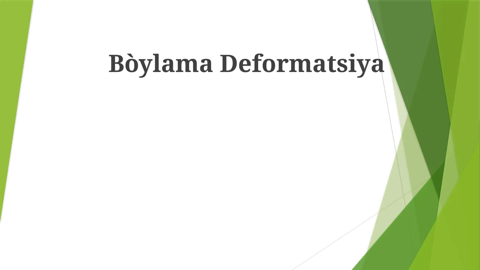 Bòylama Deformatsiya 1