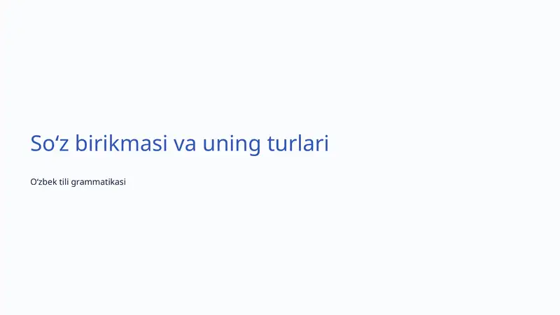 Soʻz birikmasi va uning turlari 1
