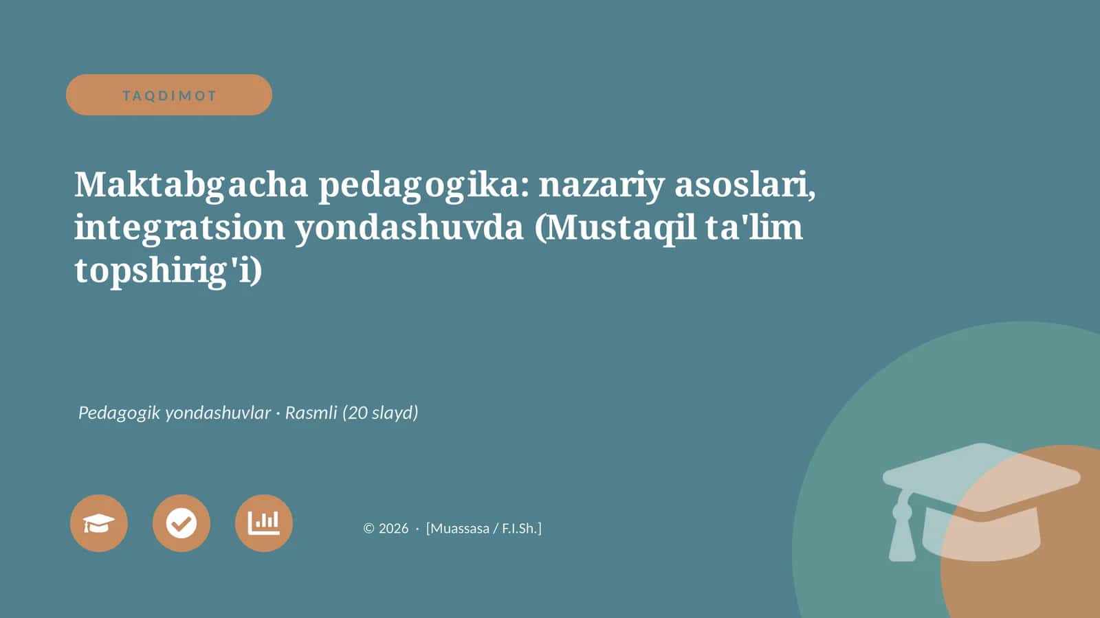 Maktabgacha pedagogika: nazariy asoslari, integratsion yondashuvda (Mustaqil ta'lim topshirig'i) 1