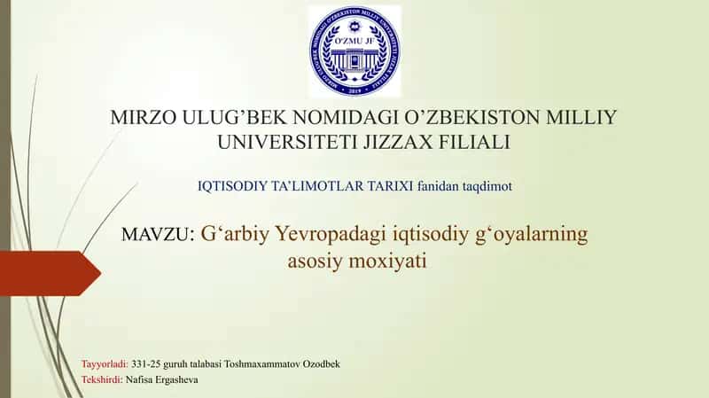 Iqtisodiy ta'limotlar tarixi: Garbiy yevropada iqtisodiy goyalarning asosiy moxiyati 1