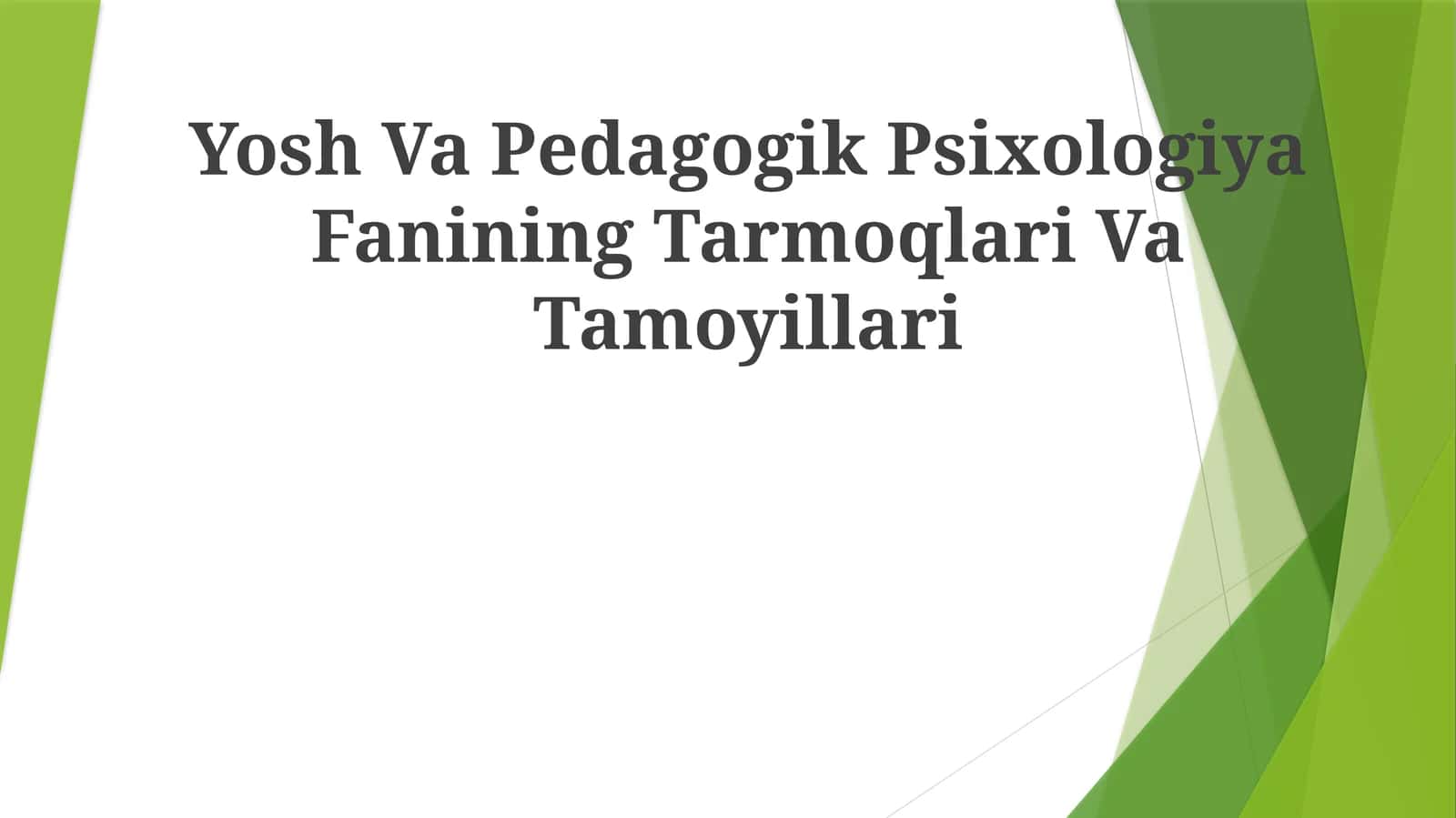 Yosh Va Pedagogik Psixologiya Fanining TarmoqlariVaTamoyillari 1