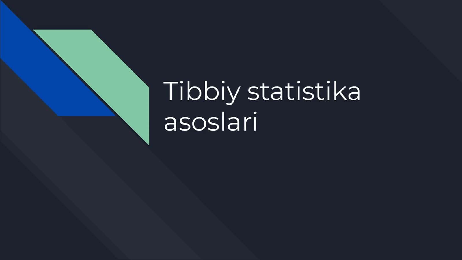 tibbiy statistika asoslari 1