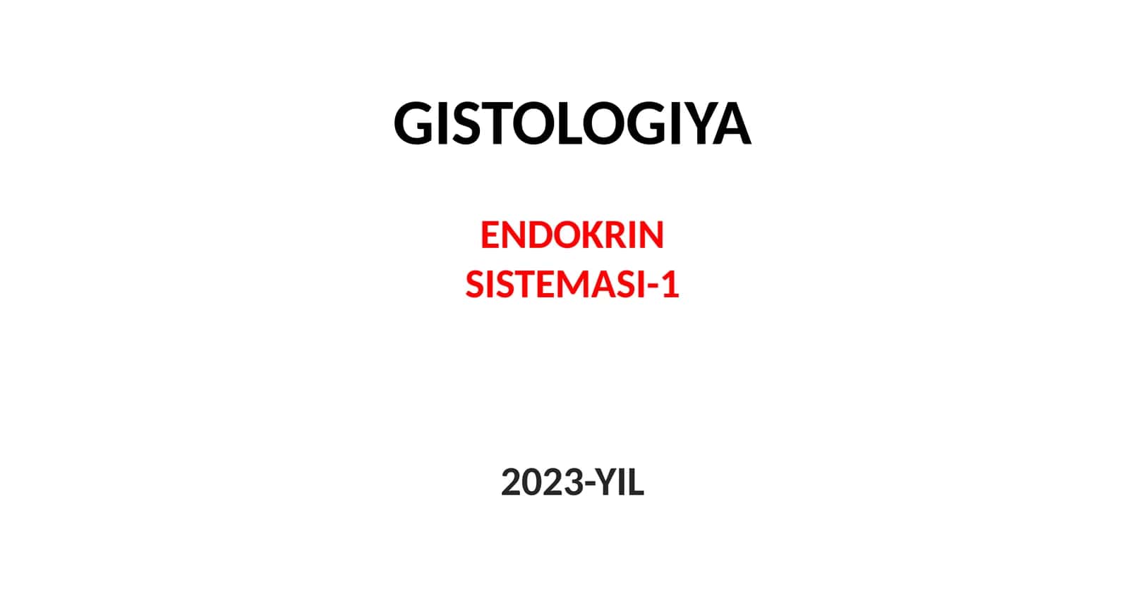 GISTOLOGIYA ENDOKRIN SISTEMASI-1 2023-YIL 1