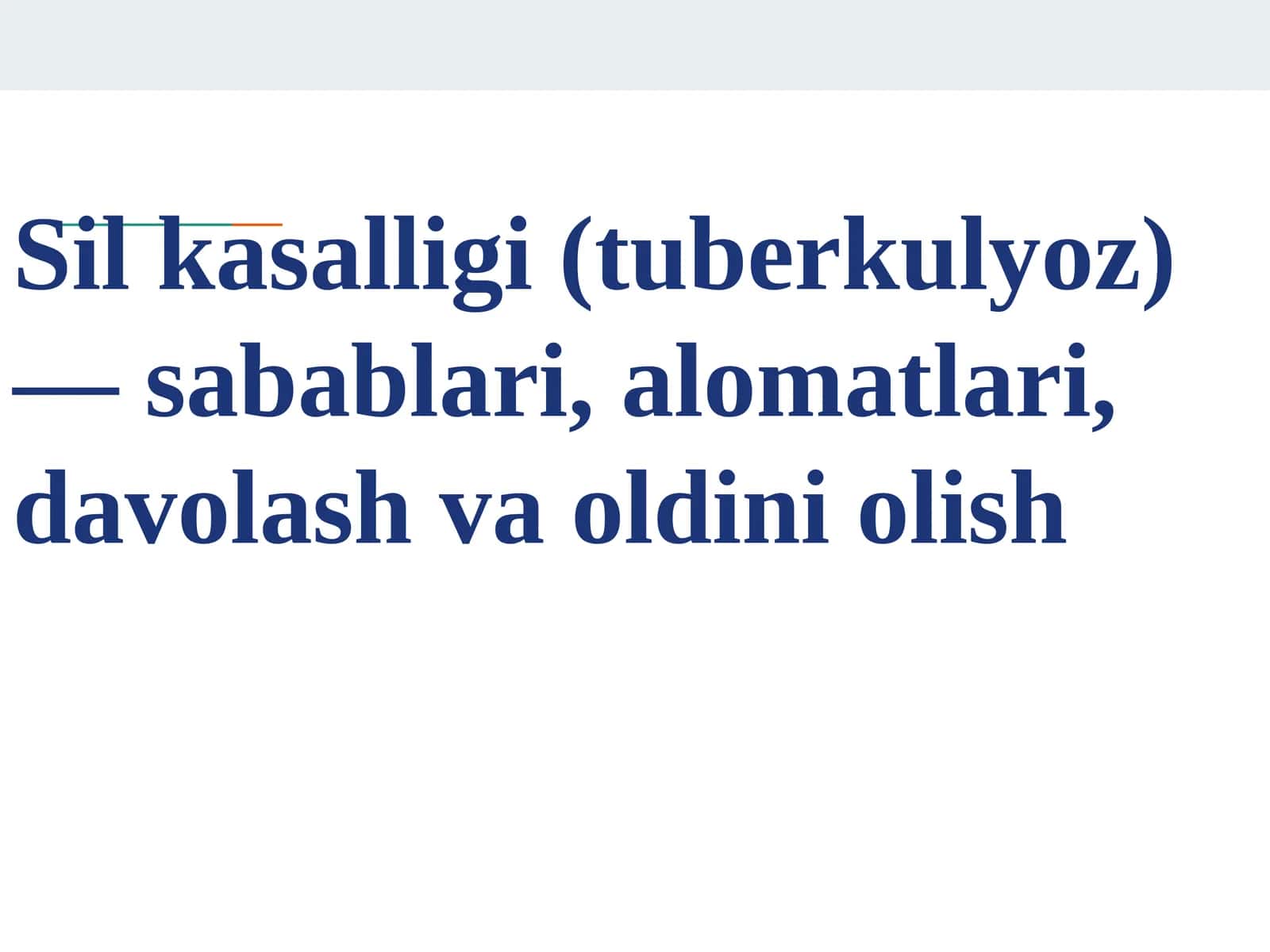 Sil kasalligi (tuberkulyoz) — sabablari, alomatlari, davolash va oldini olish 1