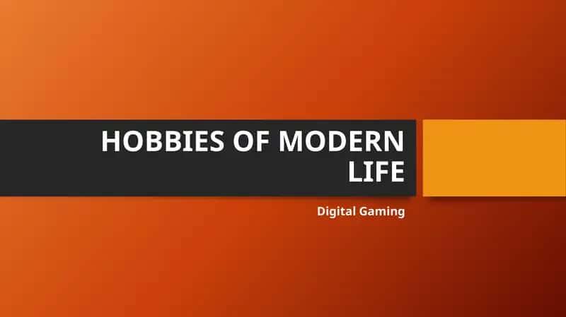 HOBBIES OF MODERN LIFE 1