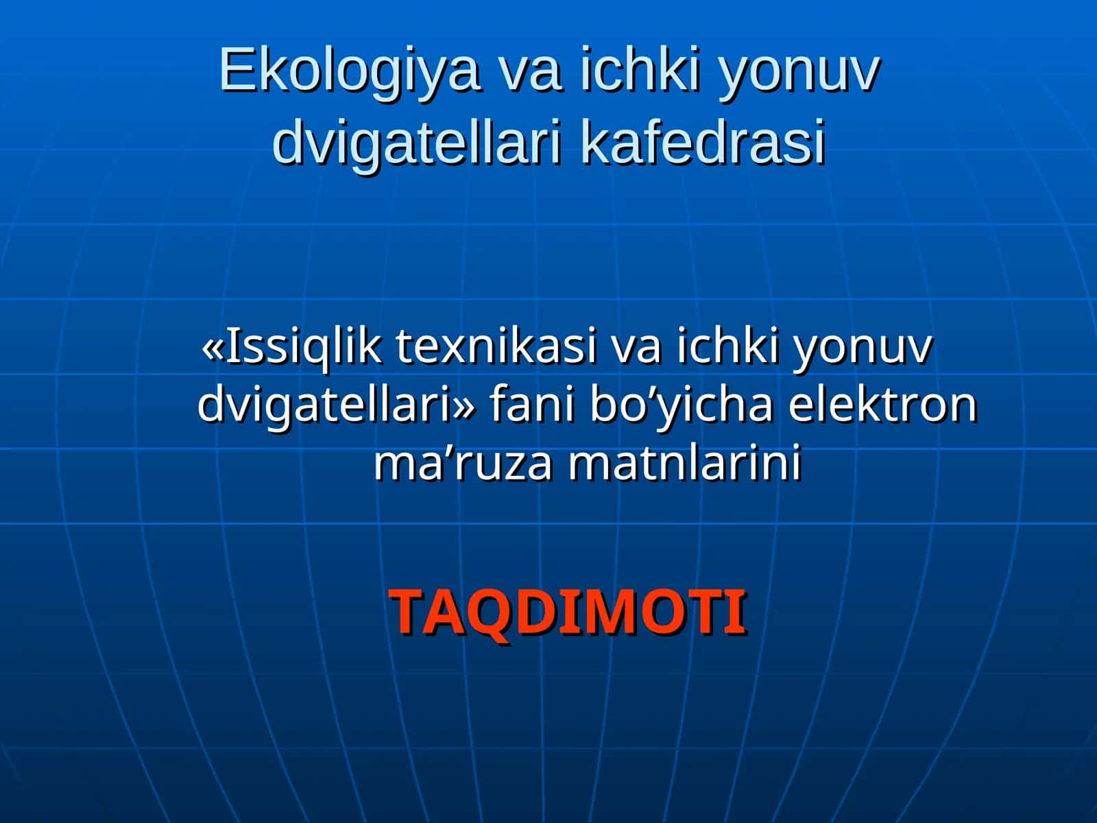 "Issiqlik texnikasi va ichki yonuv dvigatellari" fani bo’yicha elektron ma’ruza matnlarini 1