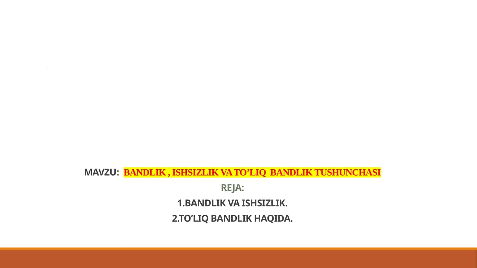BANDLIK, ISHSIZLIK VA TO’LIQ BANDLIK TUSHUNCHASI 1