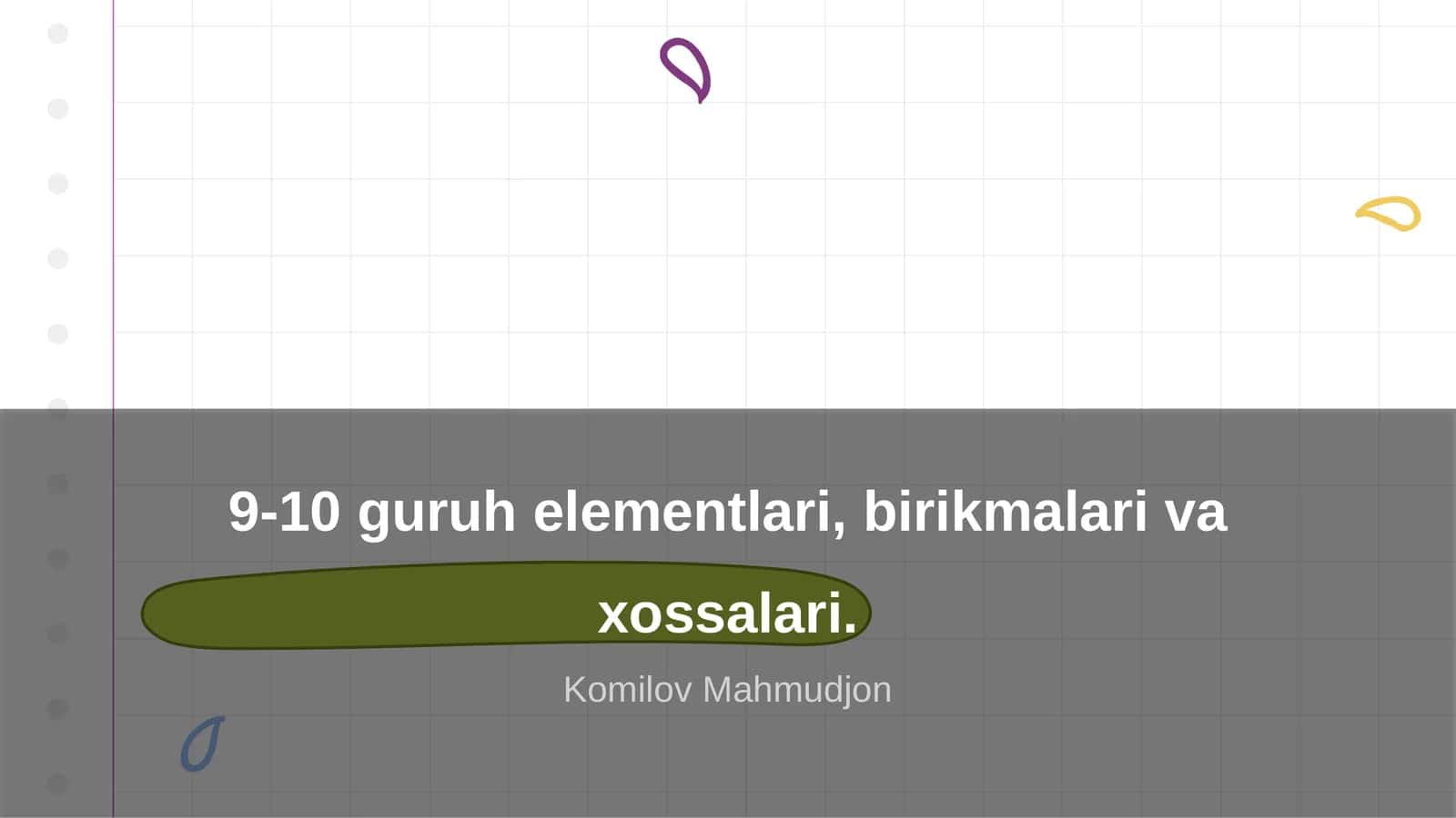 9-10 guruh elementlari, birikmalari va xossalari 1