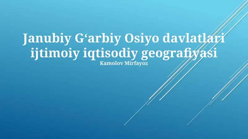 Janubiy Gʻarbiy Osiyo davlatlari ijtimoiy iqtisodiy geografiyasi 1