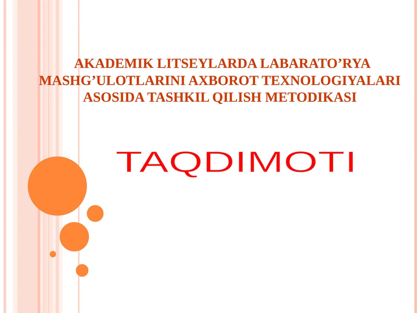 AKADEMIK LITSEYLARDA LABARATO’RYA MASHG’ULOTLARINI AXBOROT TEXNOLOGIYALARI ASOSIDA TASHKIL QILISH METODIKASI 1
