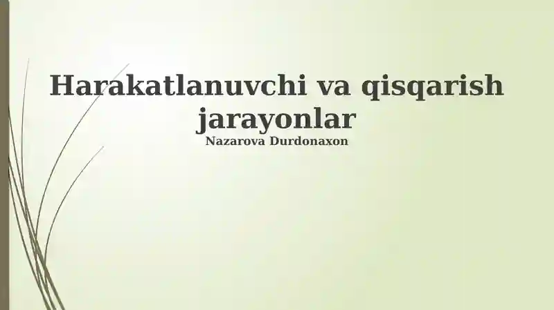 Harakatlanuvchi va qisqarish jarayonlar