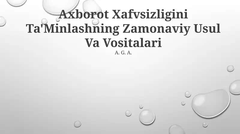 Ma'lumot Xavfsizligini Ta'Minlashning Zamonaviy Usul Va Vositalari 1