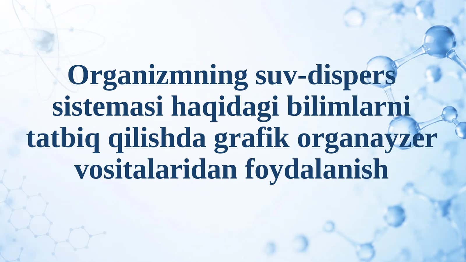 Organizmning suv-dispers sistemasi haqidagi bilimlarni tatbiq qilishda grafik organa 1