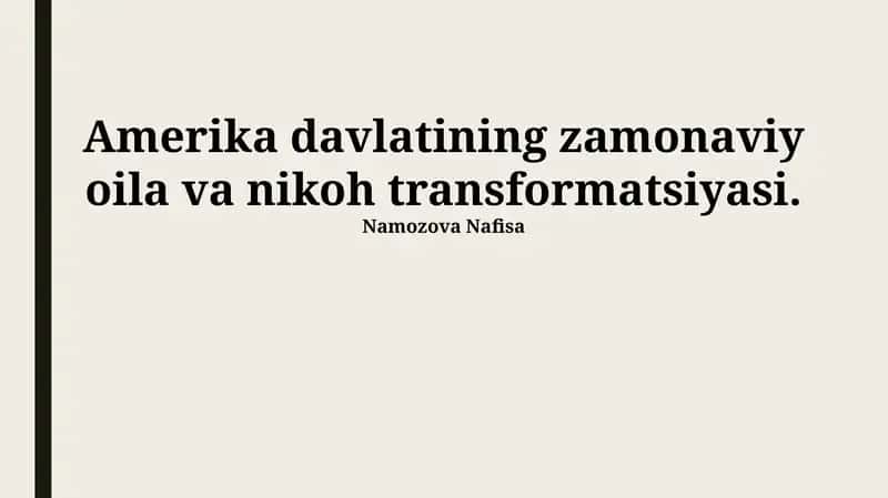 Amerika davlatining zamonaviy oila va nikoh transformatsiyasi 1