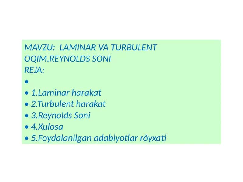 Laminar va Turbulent Oqim. Reynolds Soni 1