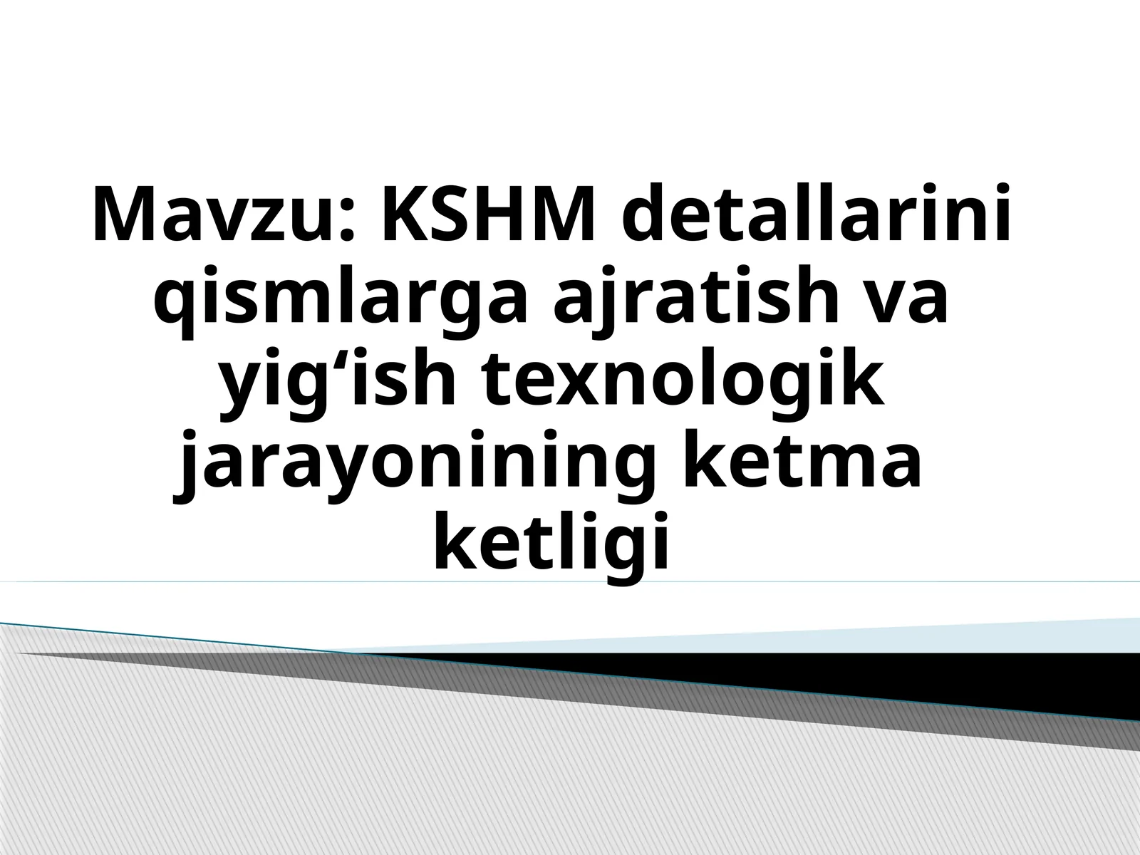 KSHM detallarini qismlarga ajratish vayi 1