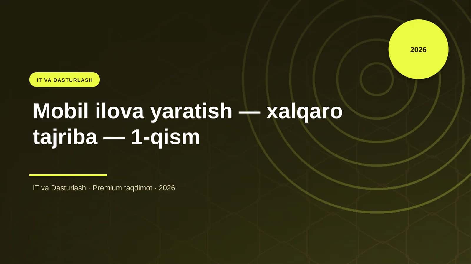 Mobil ilova yaratish — xalqaro tajriba — 1-qism 1