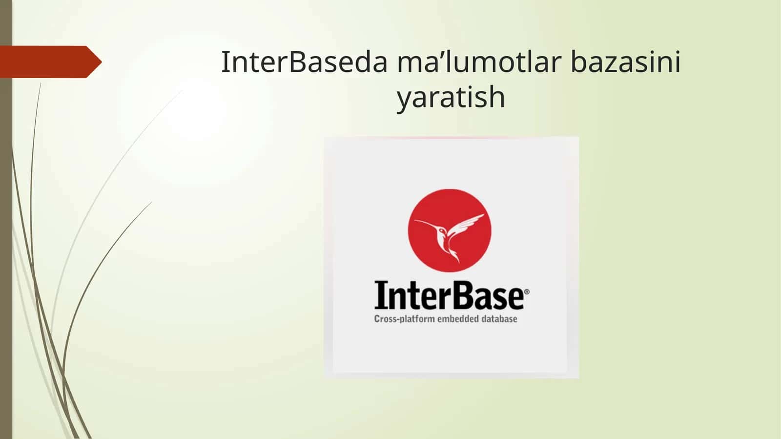 InterBaseda ma’lumotlar bazasini yaratish 1