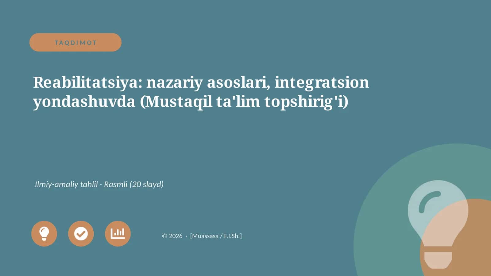 Reabilitatsiya: nazariy asoslari, integratsion yondashuvda (Mustaqil ta'lim topshirig'i) 1