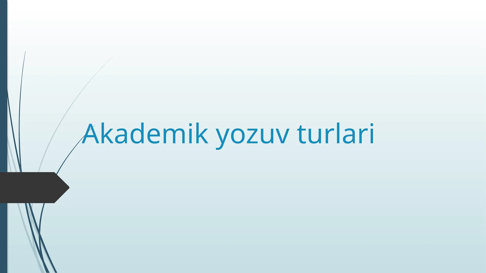 Akademik yozuv turlari 1