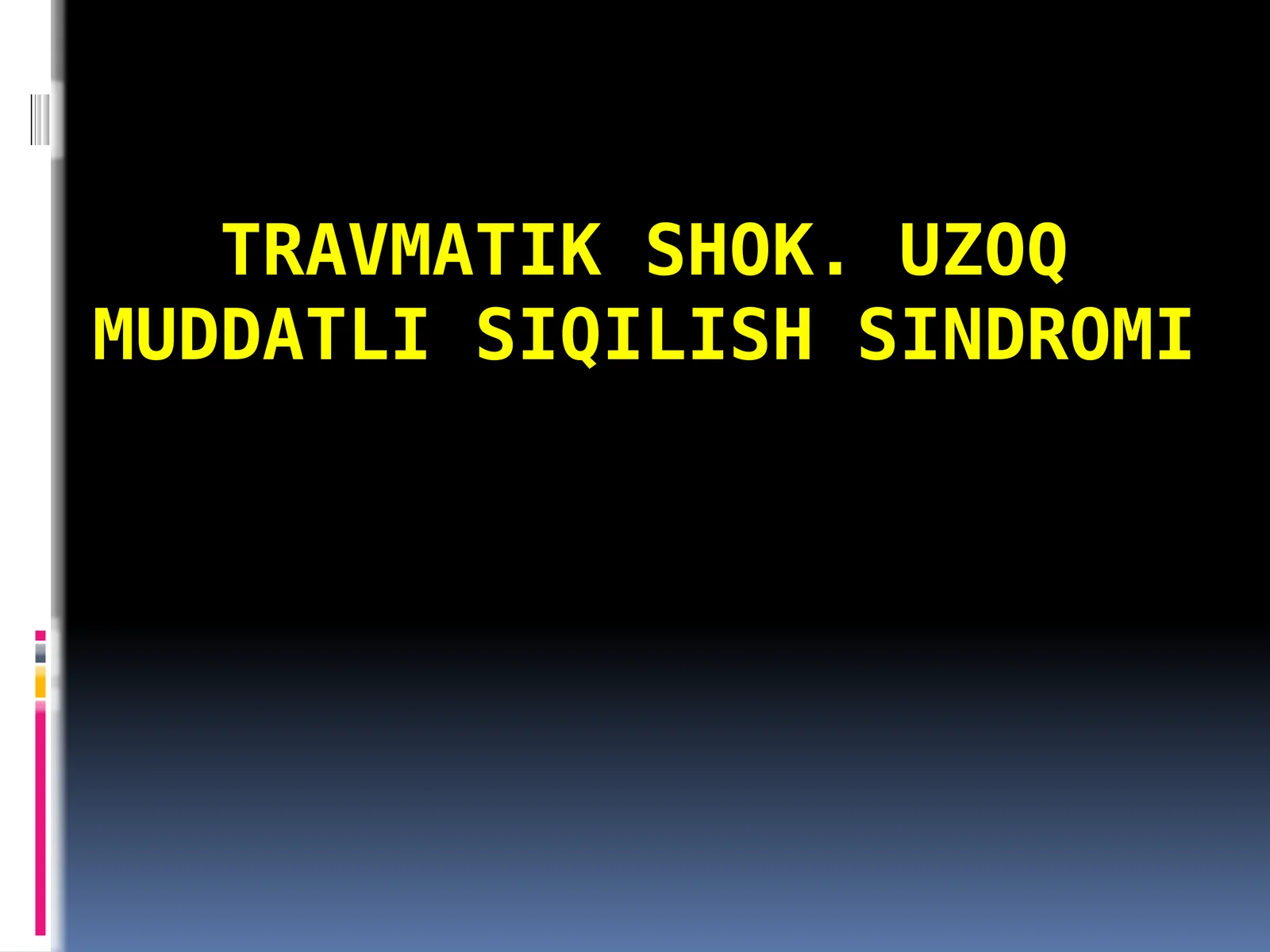 Travmatik shok. Uzoq muddatli siqilish sindromi 1