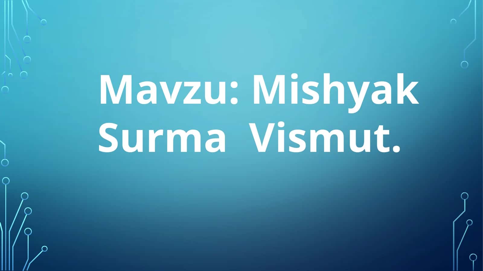 Mishyak Surma Vismut 1