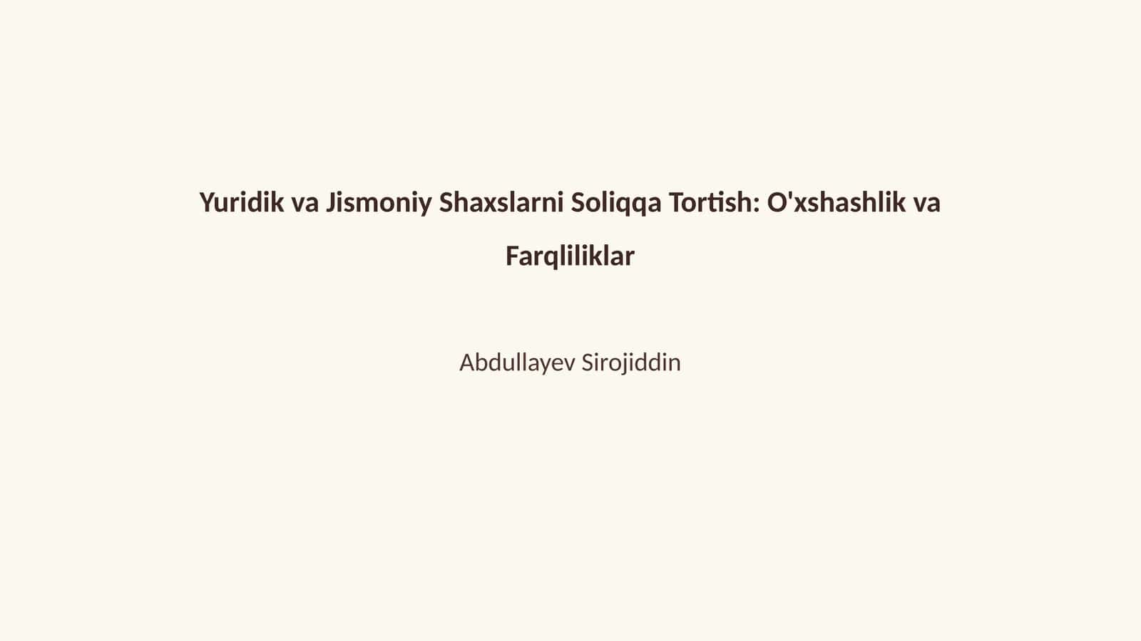 Yuridik va Jismoniy Shaxslarni Soliqqa Tortish: O'xshashlik va Farqliliklar 1