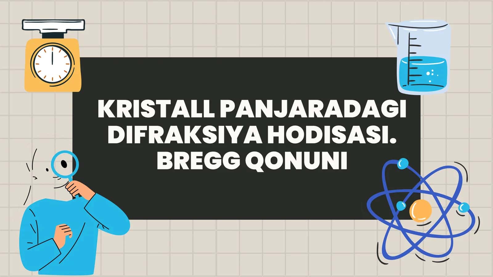KRISTALL PANJARADAGI DIFRAKSIYA HODISASI. BREGG QONUNI 1