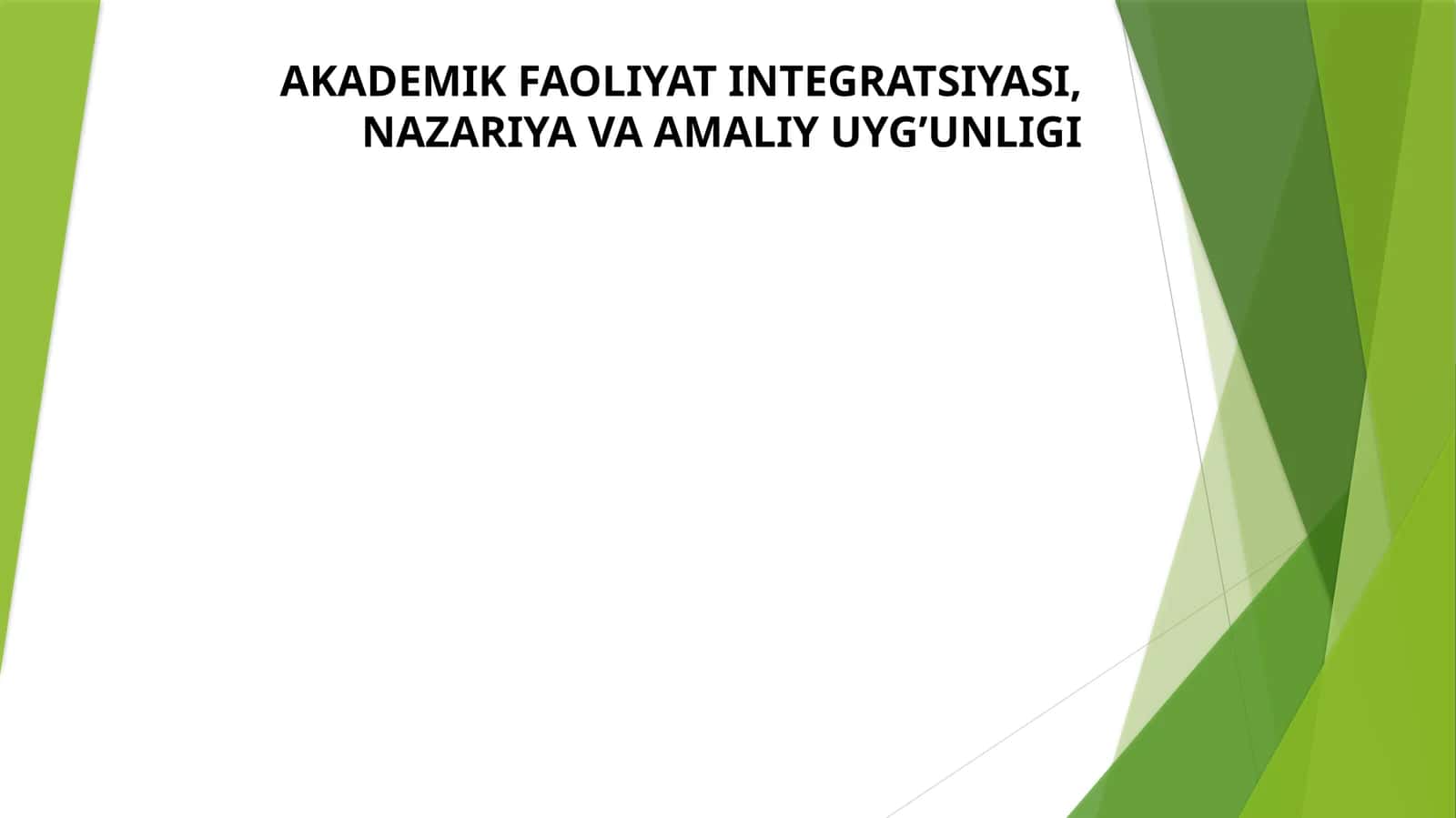 AKADEMIK FAOLIYAT INTEGRATSIYASI, NAZARIYAVA AMALIY UYG’UNLIGI AKKK 1