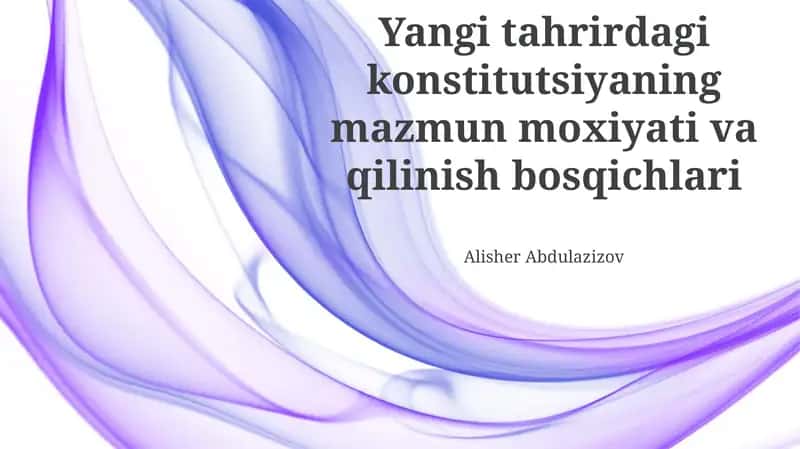 Yangi tahrirdagi Konstitutsiyaning mazmun moxiyati va qilinish bosqichlari 1