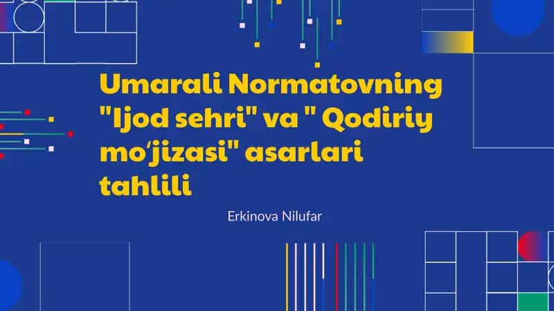Umarali Normatovning "Ijod sehri" va " Qodiriy moʻjizasi" asarlari tahlili 1