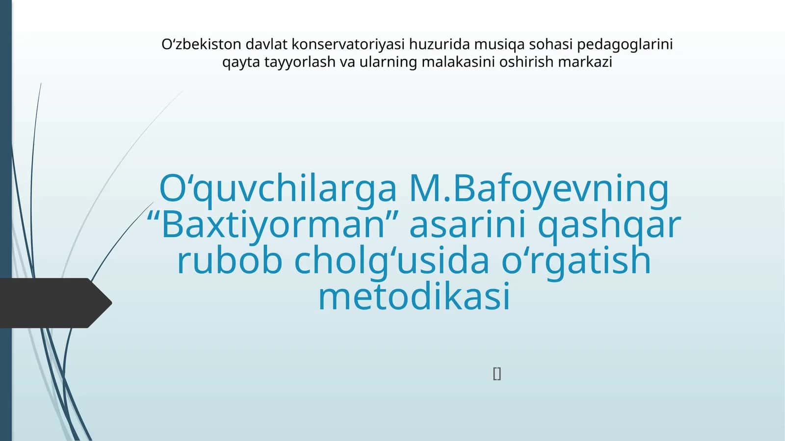 Qashqarrubobicholg‘usida “Baxtiyorman” asarini qashqar rubob cholg‘usida o‘rgatish metodikasi 1