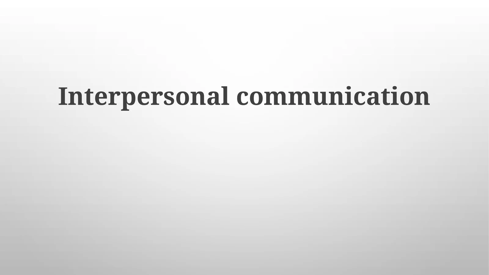 Interpersonal communication 1