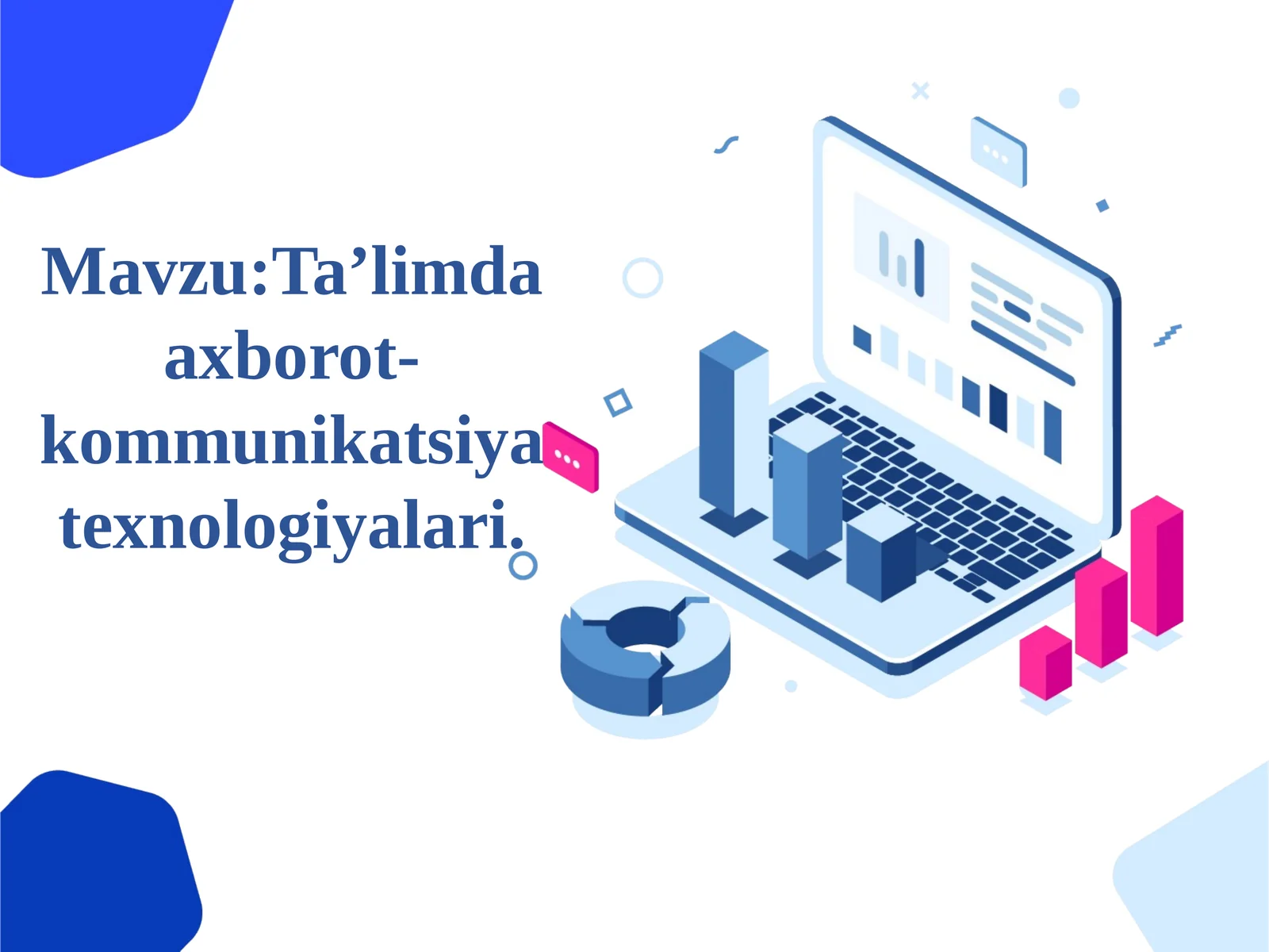 Ta’limdaaxborot-kommunikatsiya texnologiyalari 1