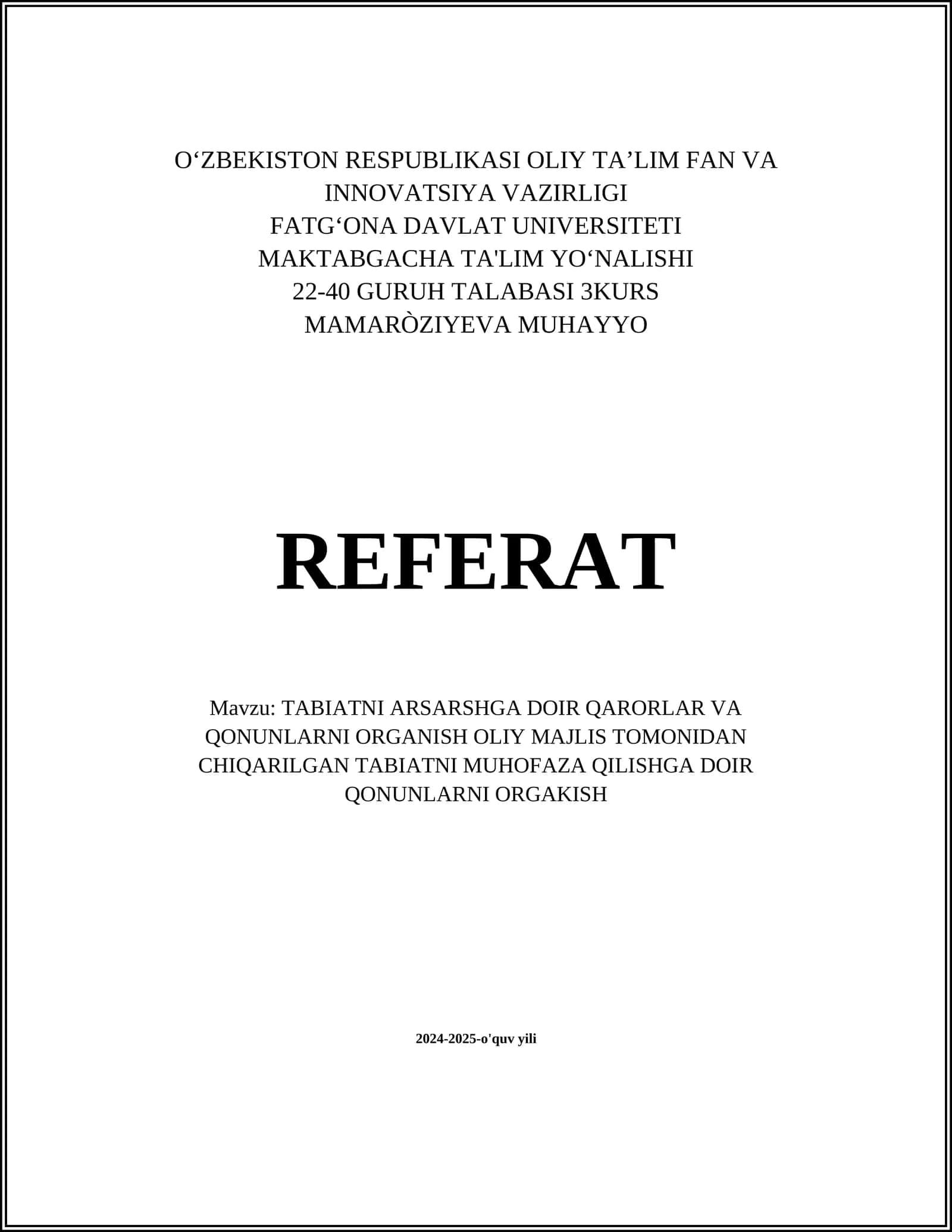 TABIATNI ARSARSHGA DOIR QARORLAR VA QONUNLARNI ORGANISH OLIY MAJLIS TOMONIDAN CHIQARILGAN TABIATNI MUHOFAZA QILISHGA DOIR QONUNLARNI ORGAKISH 1