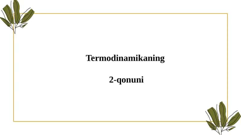 Termodinamikaning 2-qonuni 1
