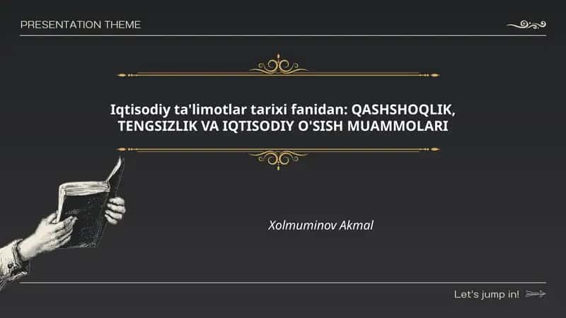Iqtisodiy ta'limotlar tarixi fanidan: QASHSHOQLIK, TENGSIZLIK VA IQTISODIY O'SISH MUAMMOLARI 1