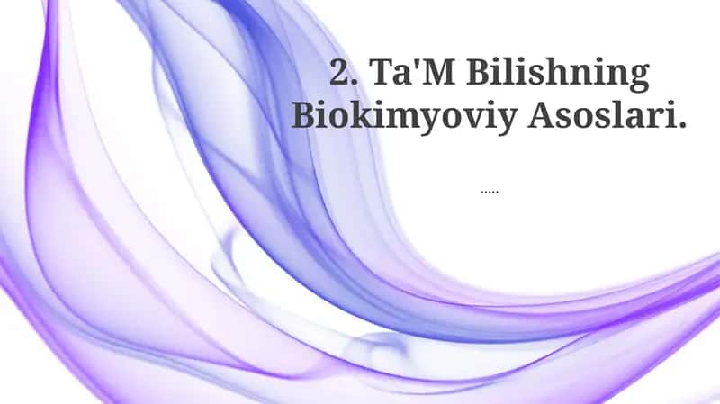 Ta'm Bilishning Biokimyoviy Asoslari 1