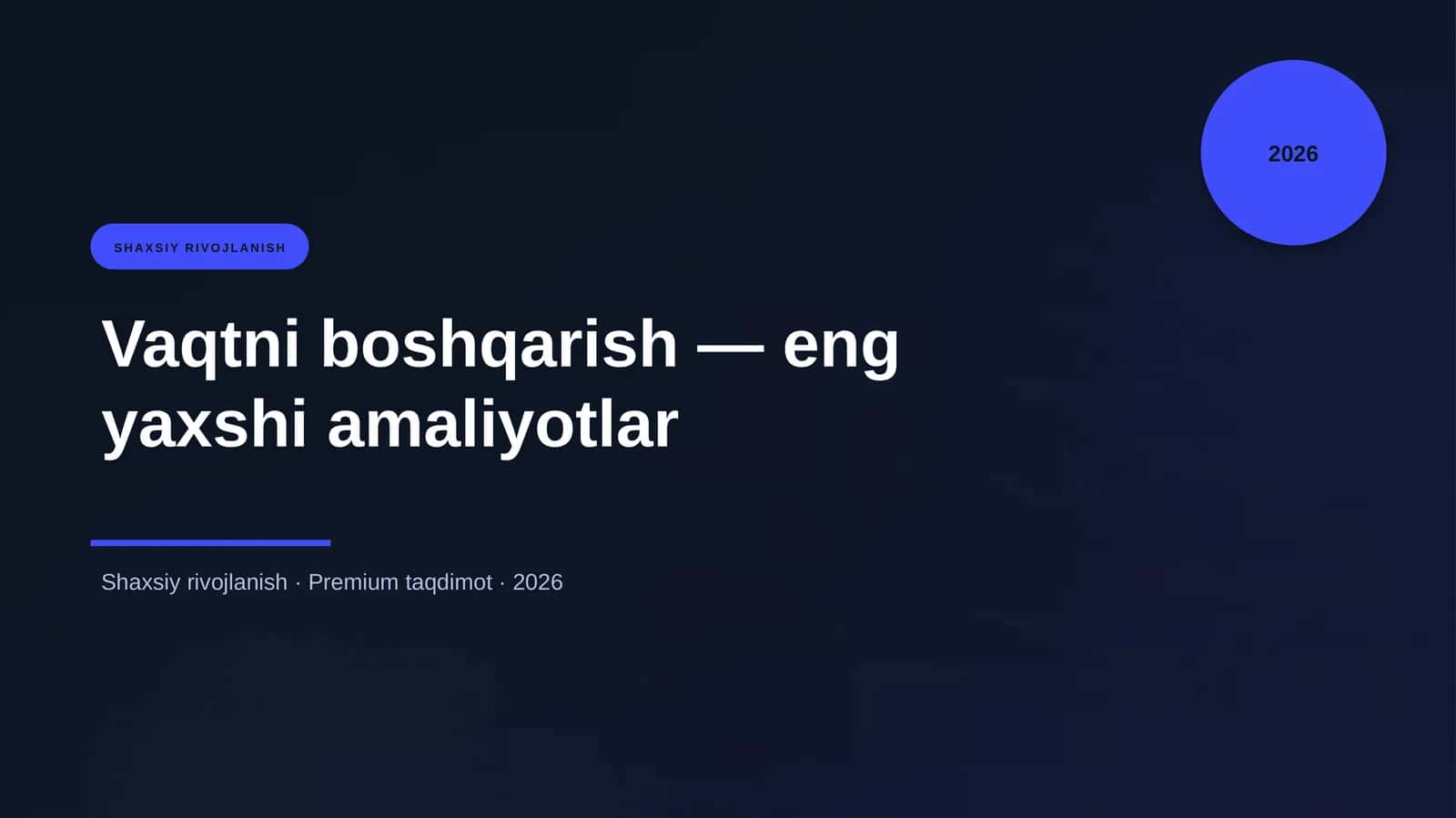 Vaqtni boshqarish — eng yaxshi amaliyotlar 1