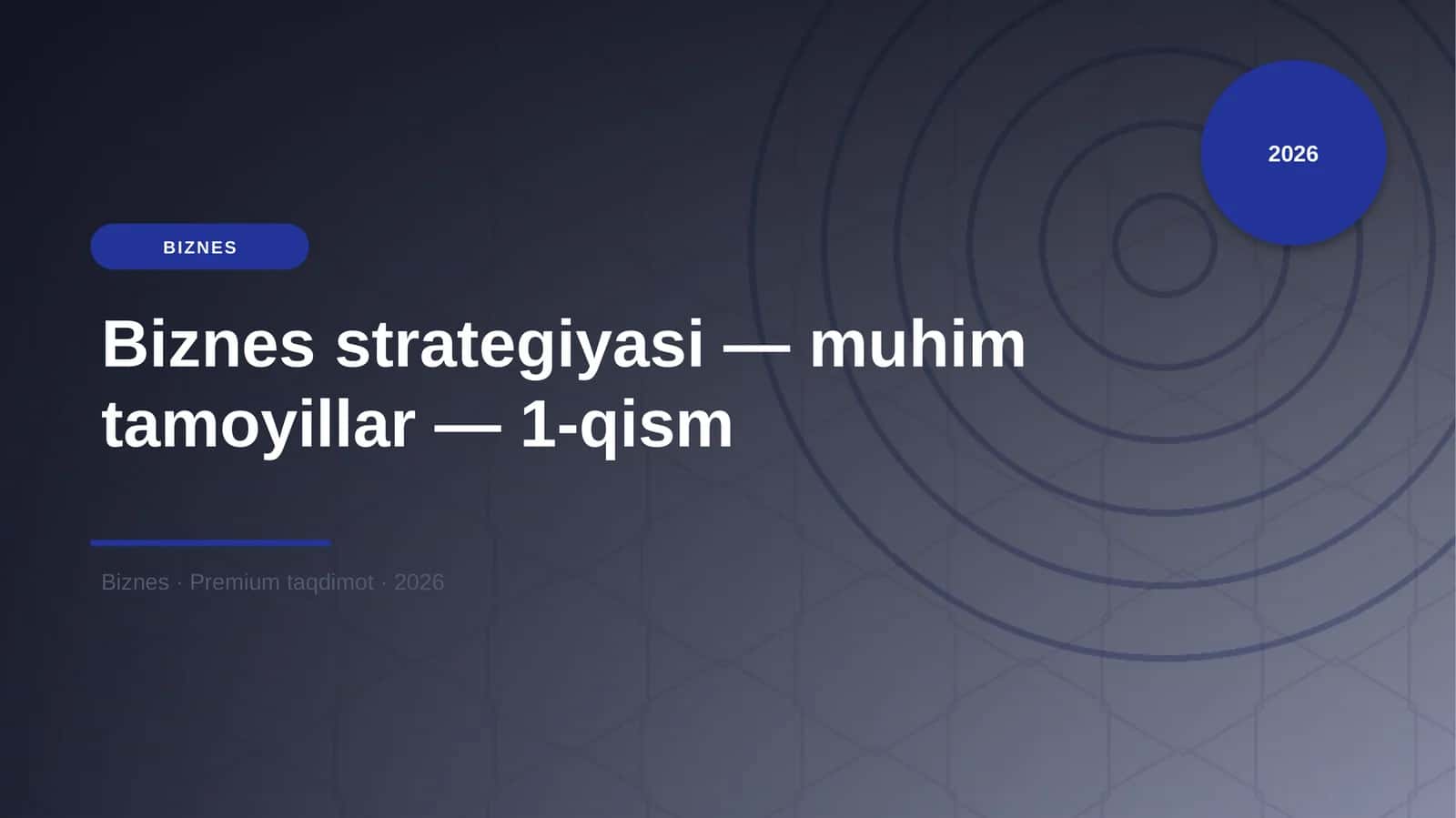 Biznes strategiyasi — muhim tamoyillar — 1-qism 1