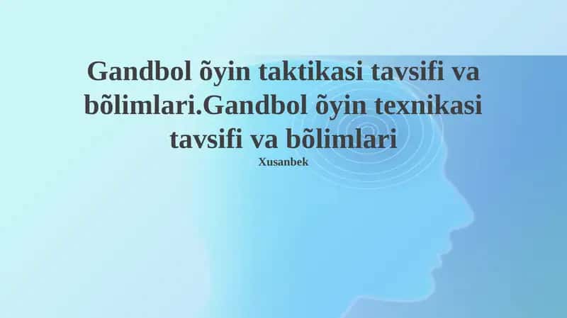 Gandbol õyin taktikasi va uning bo'limlari 1