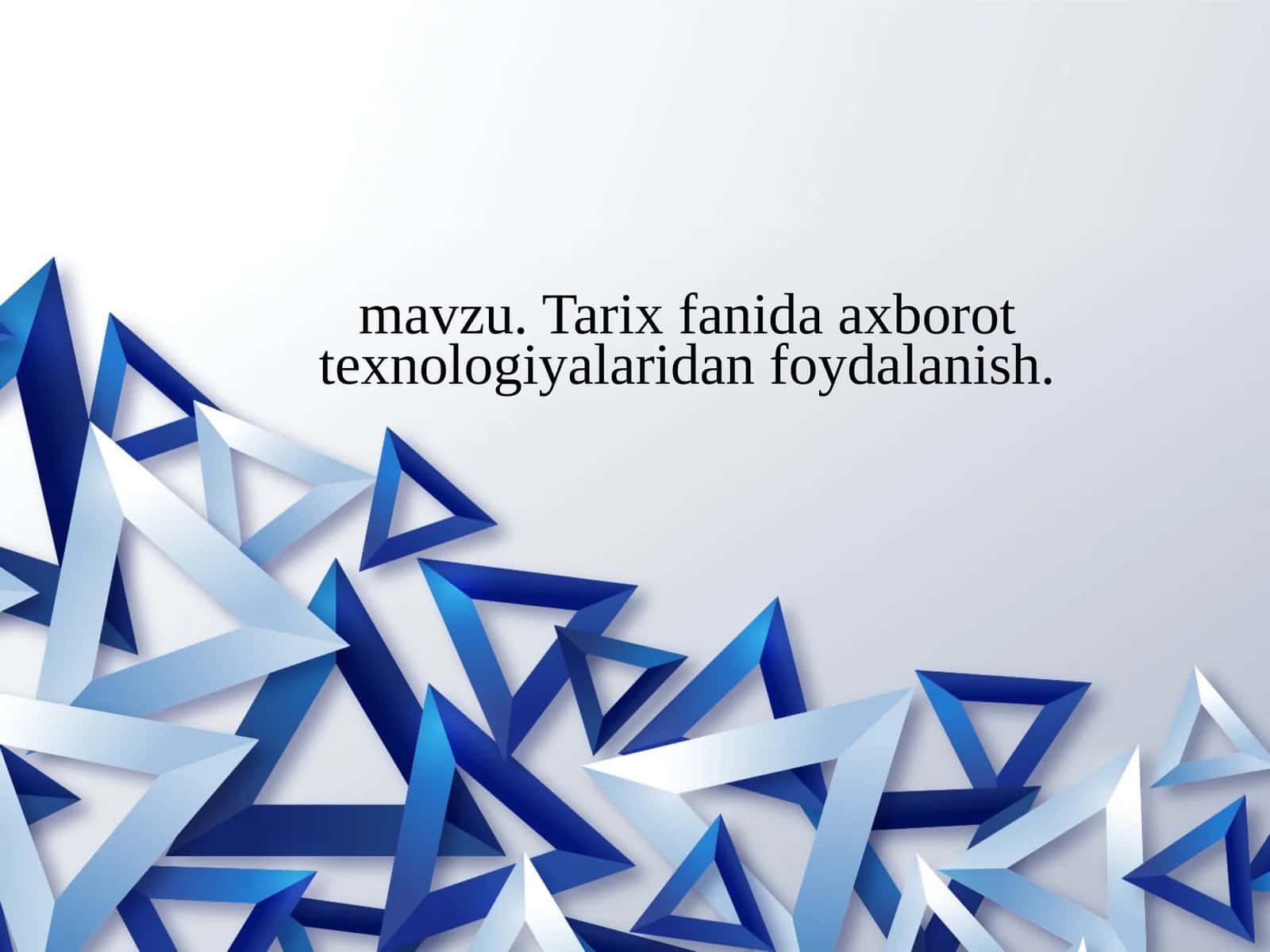 Tarix fanida axborot texnologiyalaridan foydalanish 1