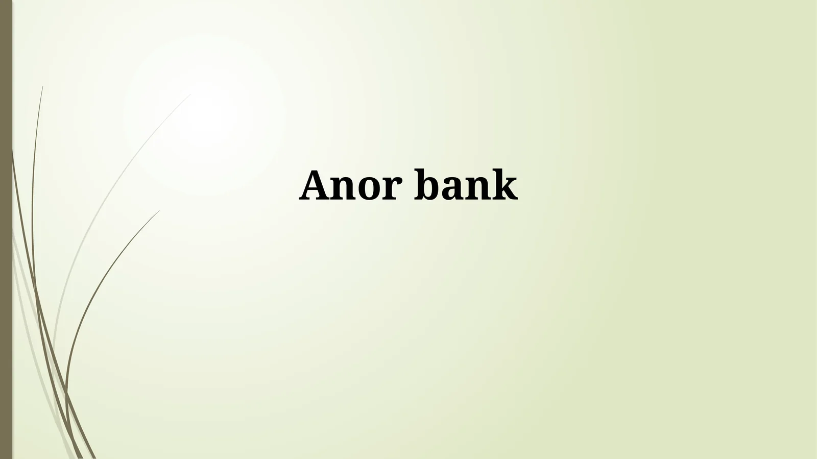 Anor bank 1