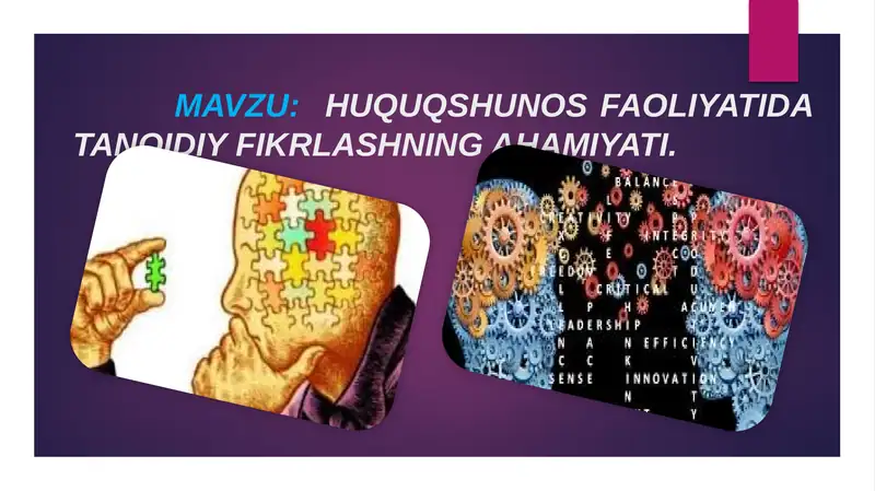 HUQUQSHUNOS FAOLIYATIDA TANQIDIY FIKRLASHNING AHAMIYATI 1