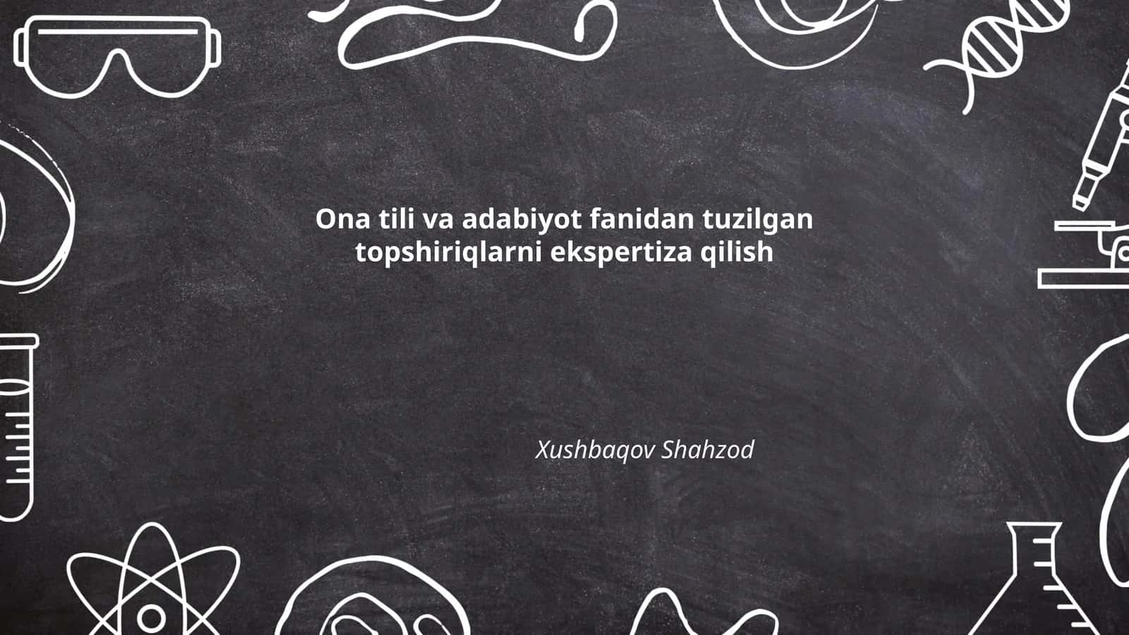 Ona tili va adabiyot fanidan tuzilgan topshiriqlarni ekspertiza qilish 1